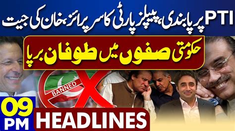 9PM Headlines Ban On PTI Article 6 PMLN PPP Meeting Zardari S