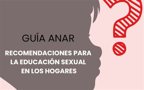 Recomendaciones Para La Educación Sexual En Los Hogares Confederación Interamericana De