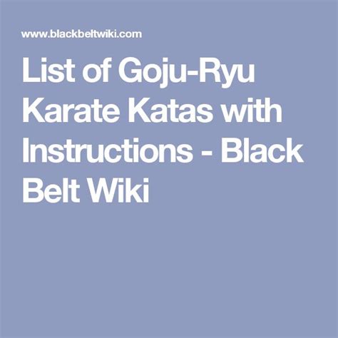 List Of Goju Ryu Karate Katas With Instructions Black Belt Wiki Goju