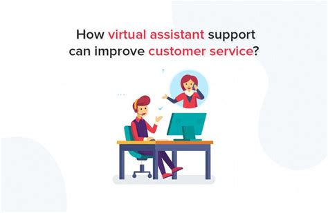 How Virtual Assistant Support Can Improve Customer Service Virtual