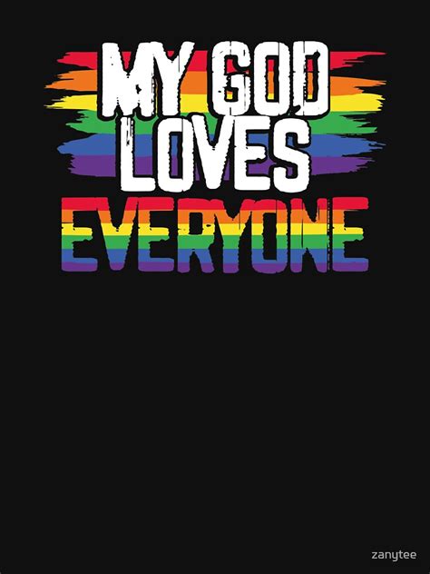 My God Loves Everyone Lgbt Lgbtq Rainbow Gay Pride Ally T Shirt For