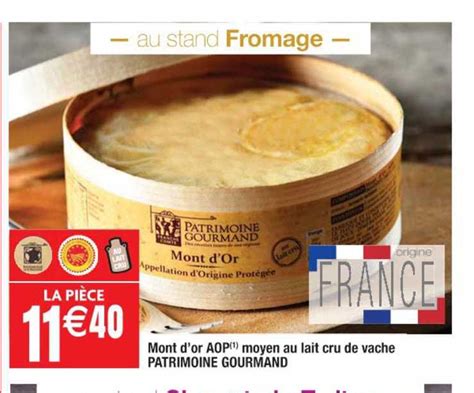 Promo Mont D Or Aop Moyen Au Lait Cru De Vache Patrimoine Gourmand Chez