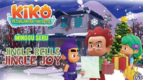 Minggu Seru Bersama KIKO Di Episode Jingle Bells Jingle Joy