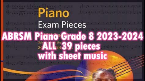 Abrsm Piano Grade 8 2023 2024 Complete 39 Pieces With Sheet Music Youtube