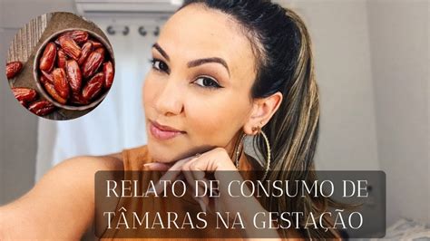 COMER TÂMARAS REALMENTE AJUDA NO TRABALHO DE PARTO MEU RELATO SOBRE