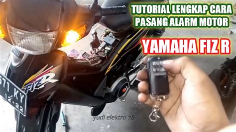 Tutorial Cara Memasang Remote Alarm Di Motor YAMAHA FIZ R YouTube