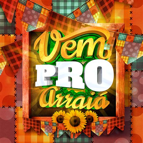 361 VEM PRO ARRAIÁ 01 CAMPANHAS PRONTAS Selo 3d para campanha