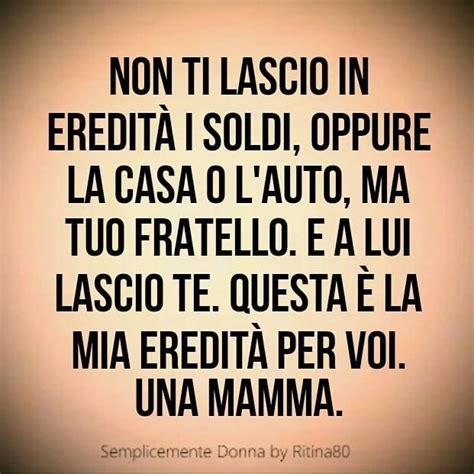 Non Ti Lascio In Eredit I Soldi Oppure La Casa O L Auto Ma Tuo