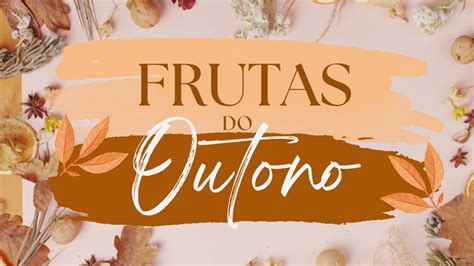 Frutas Do Outono Em Portugal YouTube