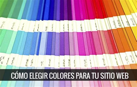 Cómo Elegir Colores Para Tu Sitio Web El Blog De Neothek