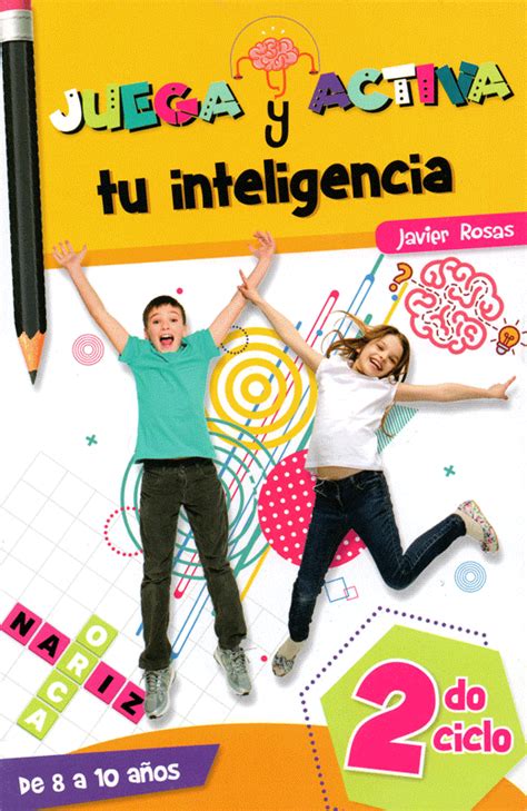 Juega Y Activa Tu Inteligencia Segundo Ciclo Editores Mexicanos Unidos