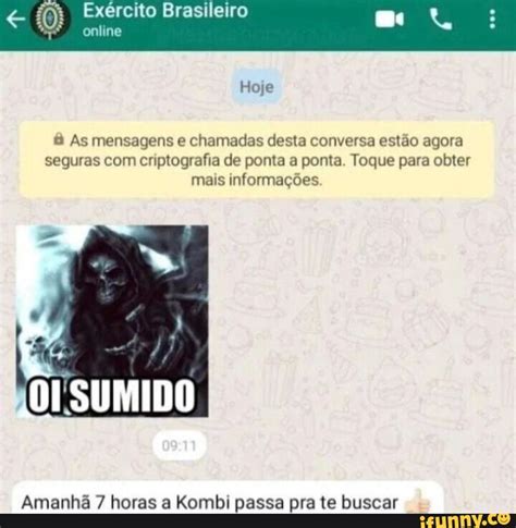 Exército Brasileiro nline Hoje As mensagens e chamadas desta conversa