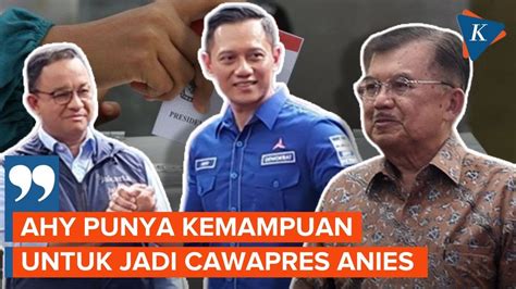 Jusuf Kalla Nilai AHY Cocok Jadi Bakal Cawapres Anies YouTube