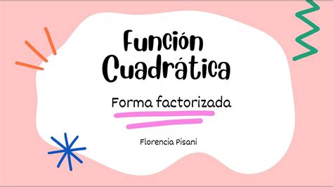 Funci N Cuadr Tica Forma Factorizada Youtube