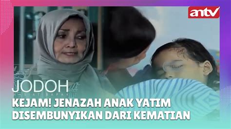 Kejam Jenazah Anak Yatim Rahasiakan Dari Kematian Best Cut Jodoh