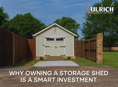 Why Owning A Storage Shed Is A Smart Investment