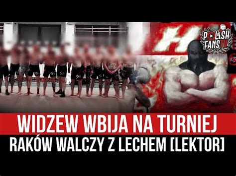 Widzew Wbija Na Turniej Rak W Walczy Z Lechem Lektor R