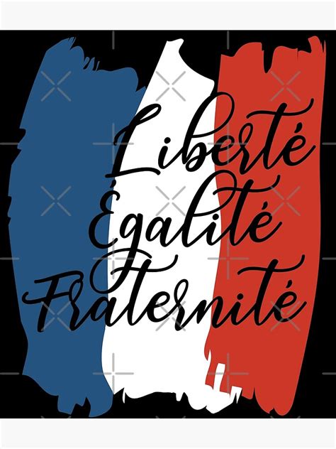 "Liberte Egalite Fraternite - France Motto French" Poster for Sale by TravelScientist | Redbubble