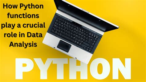 How Python Functions Play A Crucial Role In Data Analysis