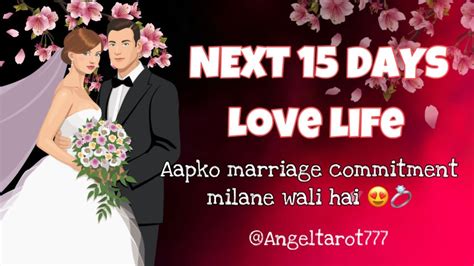 NEXT 15 DAYS AAPKE LOVE LIFE MAI KYA HOGA COLLECTIVE AND