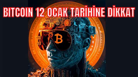 Bitcoin De Ocak Tarihine Dikkat Bitcoin Teknik Analiz G Ncel