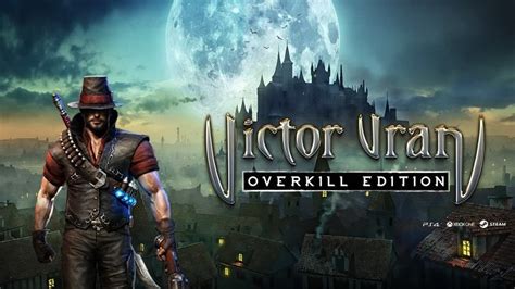 Victor Vran Overkill Edition Gets A New Trailer Ahead Of Its August