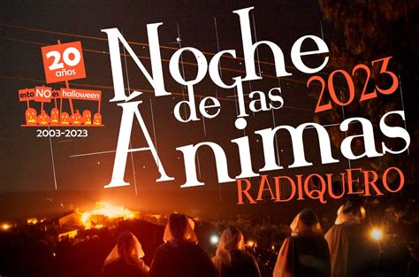 Noche De Las Nimas En Radiquero Tradici N Popular Para Celebrar Todos