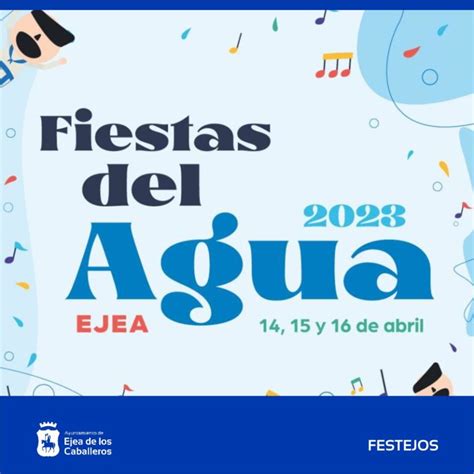 Fiestas Del Agua 2023 En Ejea De Los Caballeros Cuando La Cultura Y La