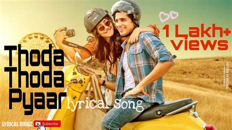 Thoda Thoda Pyaar Hua Tumse Lyrical Song Sidharth Malhotra Neha