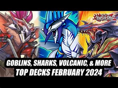 Goblins Sharks Volcanics More Yu Gi Oh Top Decks February