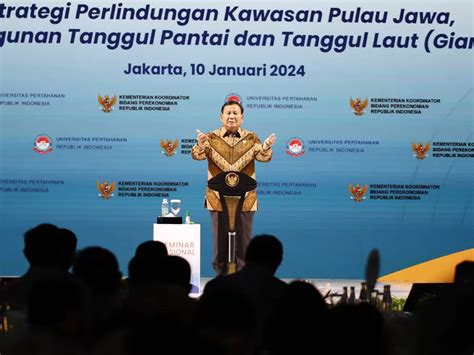 Menhan Prabowo Jadi Pembicara Di Seminar Nasional Perlindungan Pulau Jawa