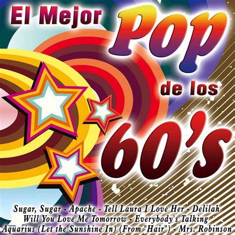 El Mejor Pop De Los 60 S Compilation By Various Artists Spotify