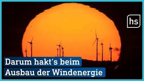 Deshalb Kommt Der Ausbau Der Windenergie In Hessen Nur Schleppend Voran