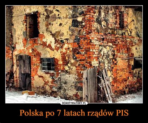 Polska Po Latach Rz D W Pis Demotywatory Pl