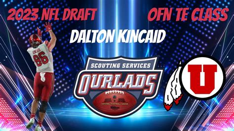 Nfl Draft Te Class Dalton Kincaid Breaking Down The Nfl Draft