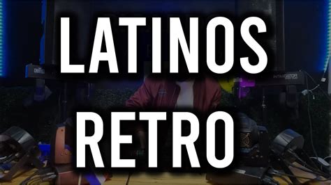 Latinos Retro Bailables Mix Para Bailar Solo O En Grupo Hasta El