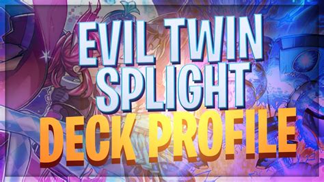 Tier 0 Evil Twin Splight Deck Profile Yu Gi Oh Youtube