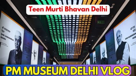 PM MUSEUM DELHI VLOG TEEN MURTI BHAVAN DELHI NEHRU MEMORIAL YouTube