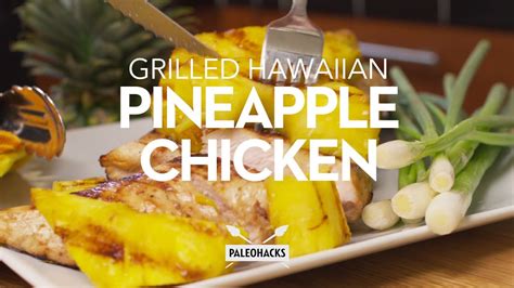 Grilled Hawaiian Pineapple Chicken Paleo Recipe Youtube