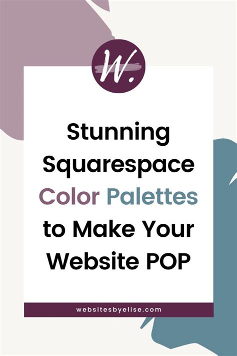 10 Stunning Squarespace Color Palettes To Make Your Website Pop — Websites By Elise