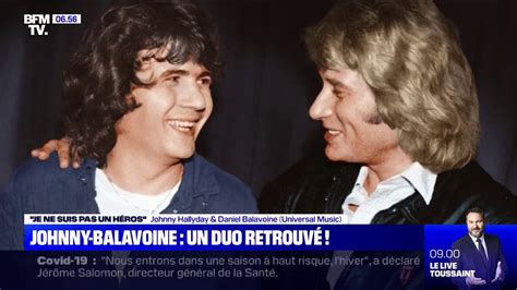 Je Ne Suis Pas Un H Ros Johnny Hallyday Et Daniel Balavoine En Duo