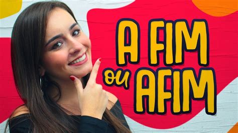 AFIM ou A FIM, aprenda como e quando usar um ou outro? l POXALULU - YouTube