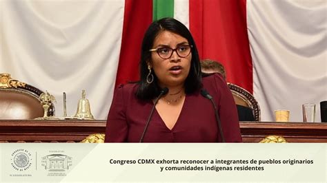 Congreso Cdmx Exhorta Reconocer A Integrantes De Pueblos Originarios Y