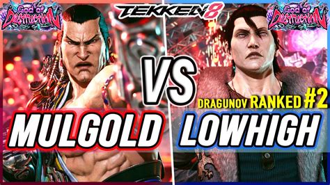 T8 Mulgold Feng Vs LowHigh 2 Ranked Dragunov Tekken 8 High