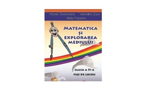 Matematica Si Explorarea Mediului Clasa A Ii A Fise De