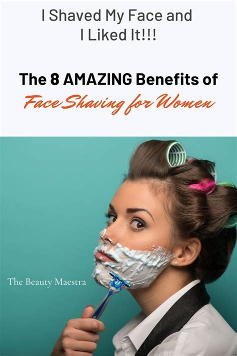 The 8 Amazing Benefits Of Face Shaving For Women Artofit