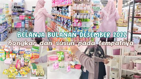 Belanja Bulanan Desember Bongkar Dan Susun Ketempatnya Grocery