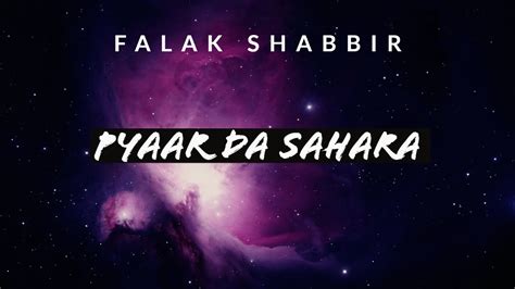 Pyaar Da Sahara Falak Shabbir Youtube