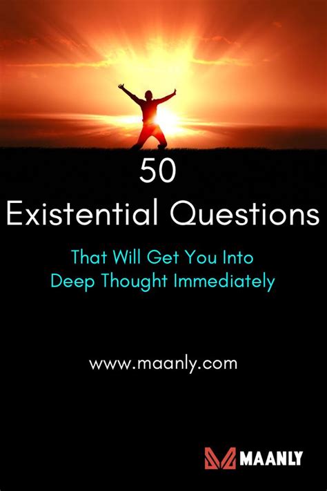 50 Existential Questions That Will Get You Into Deep Thought Immediately Existentialquestions