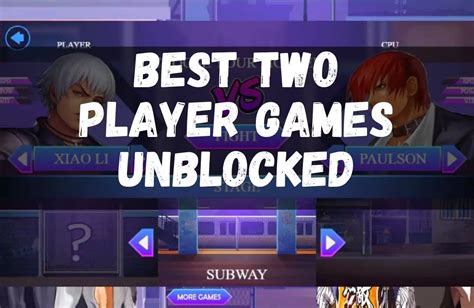 2 Player Games Unblocked: Play It Everywhere On Your PC